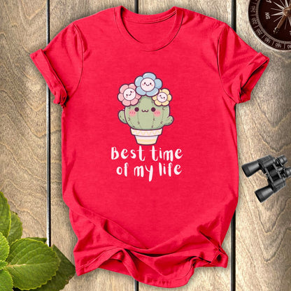 Best Time of My Life T-shirt