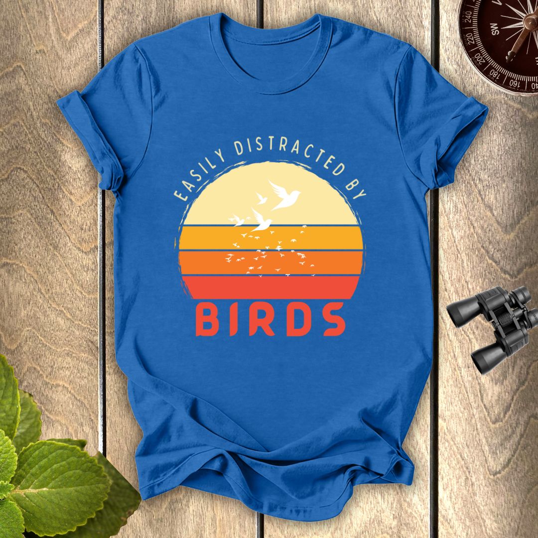 Easily distracted by Birds T-shirt