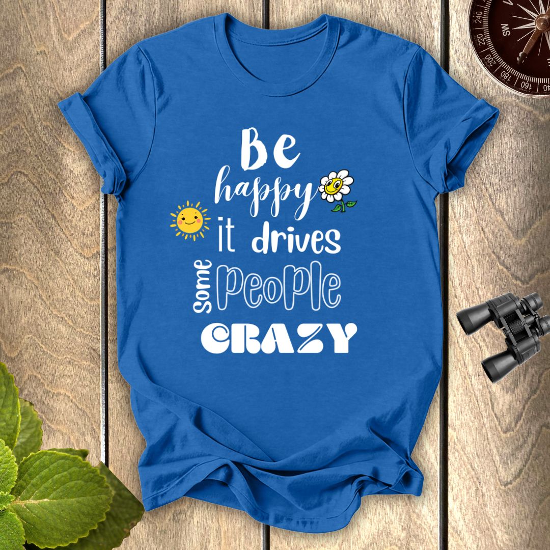 Be Happy T-shirt