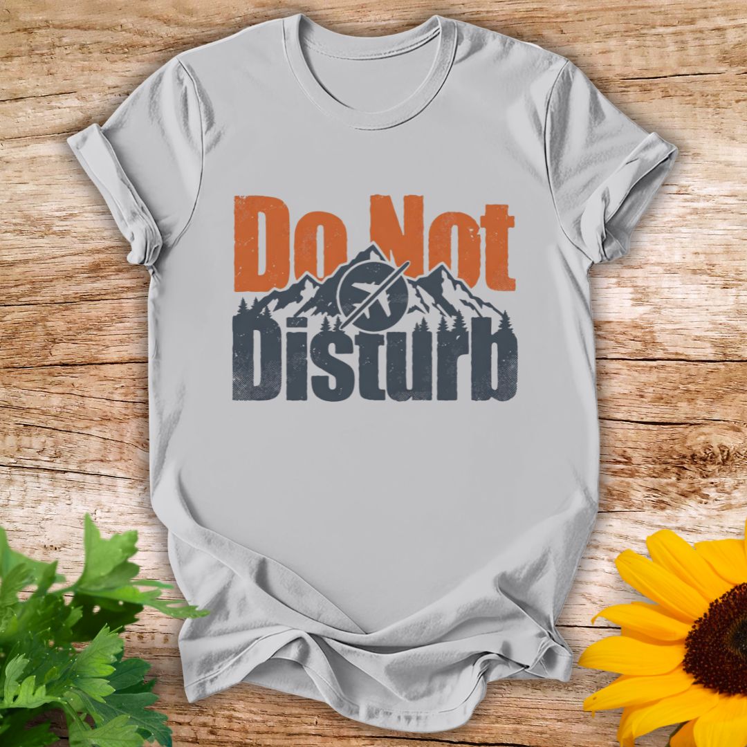 Do Not Disturb T-shirt