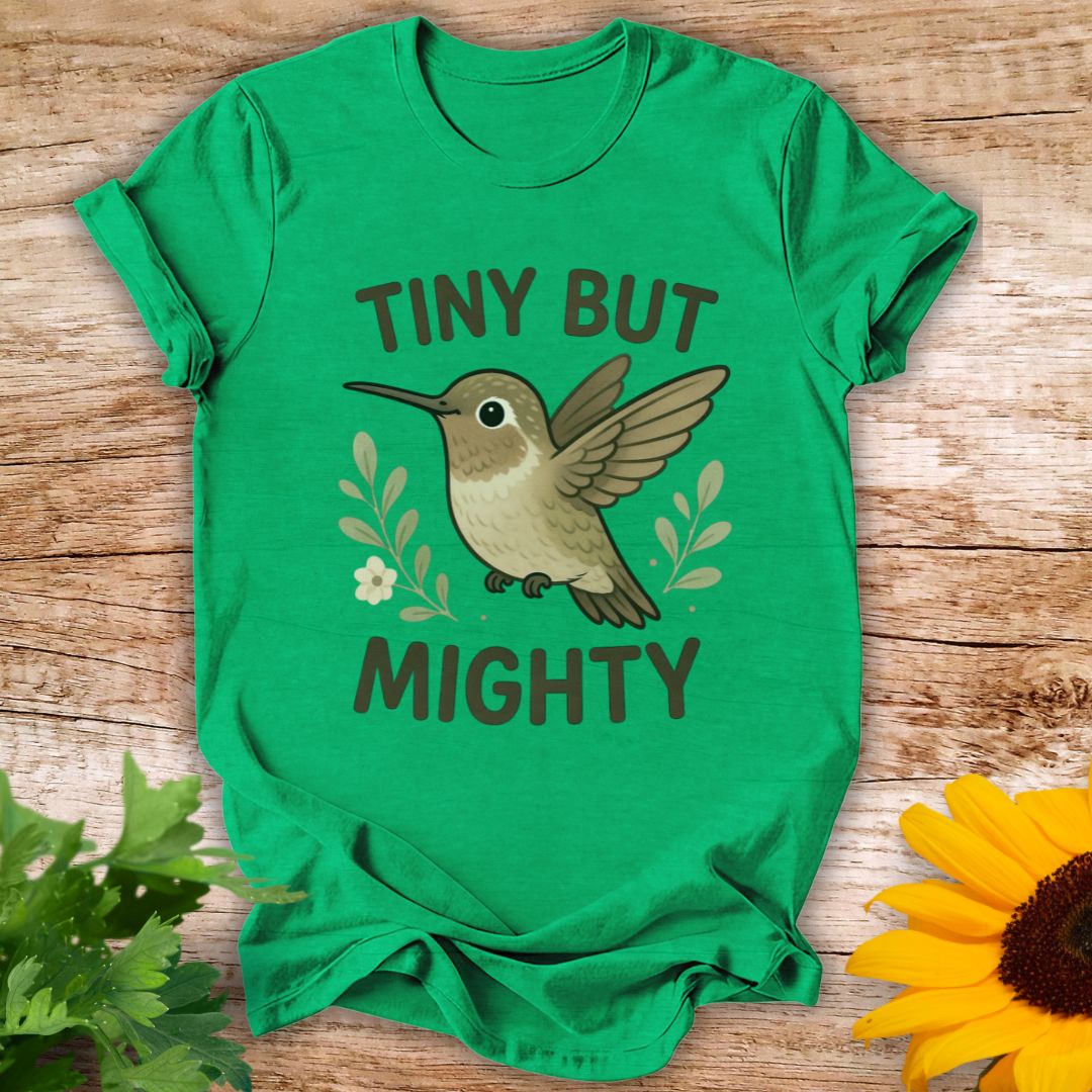 Tiny But Mighty T-Shirt