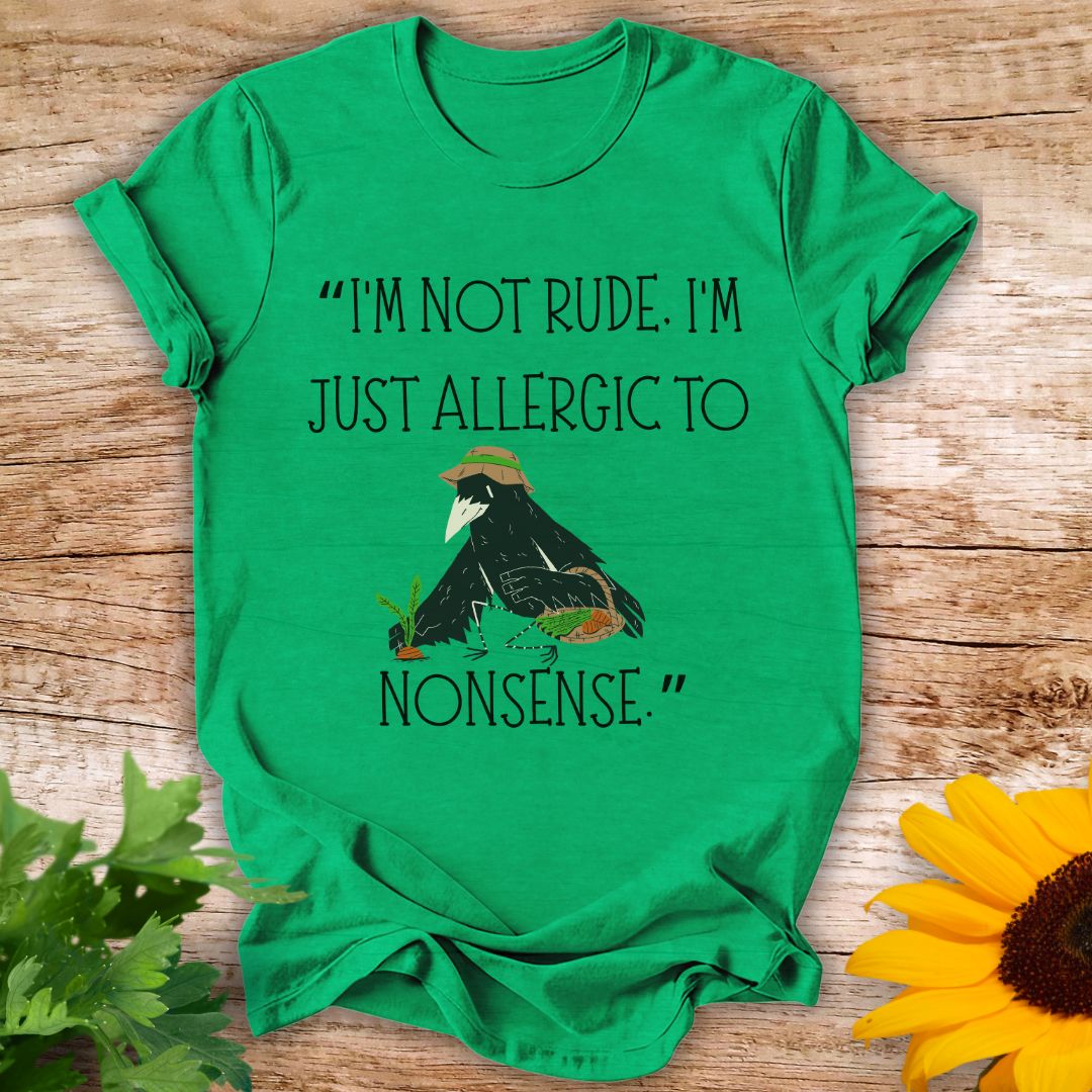 Allergic To Nonsense T-shirt