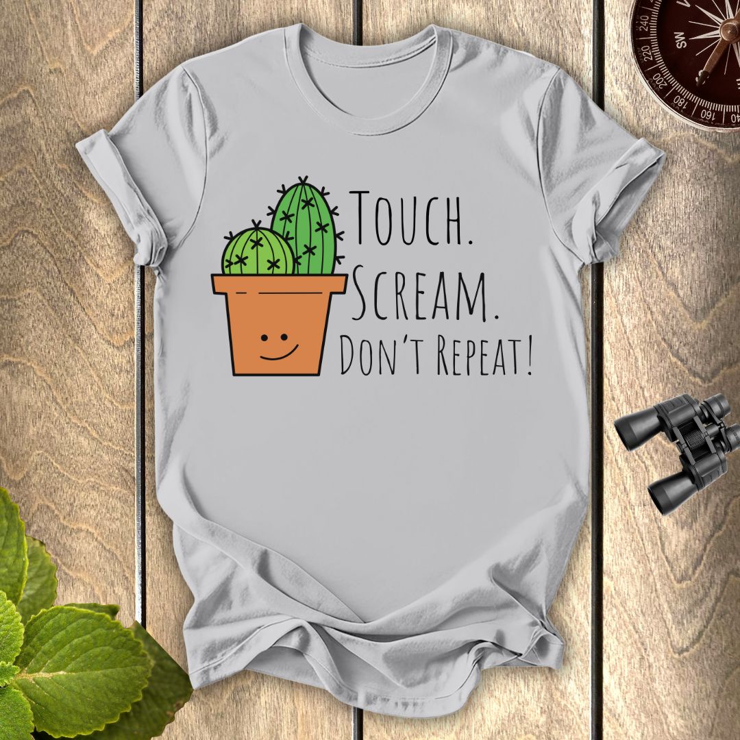 Touch Scream Don't Repeat T-shirt