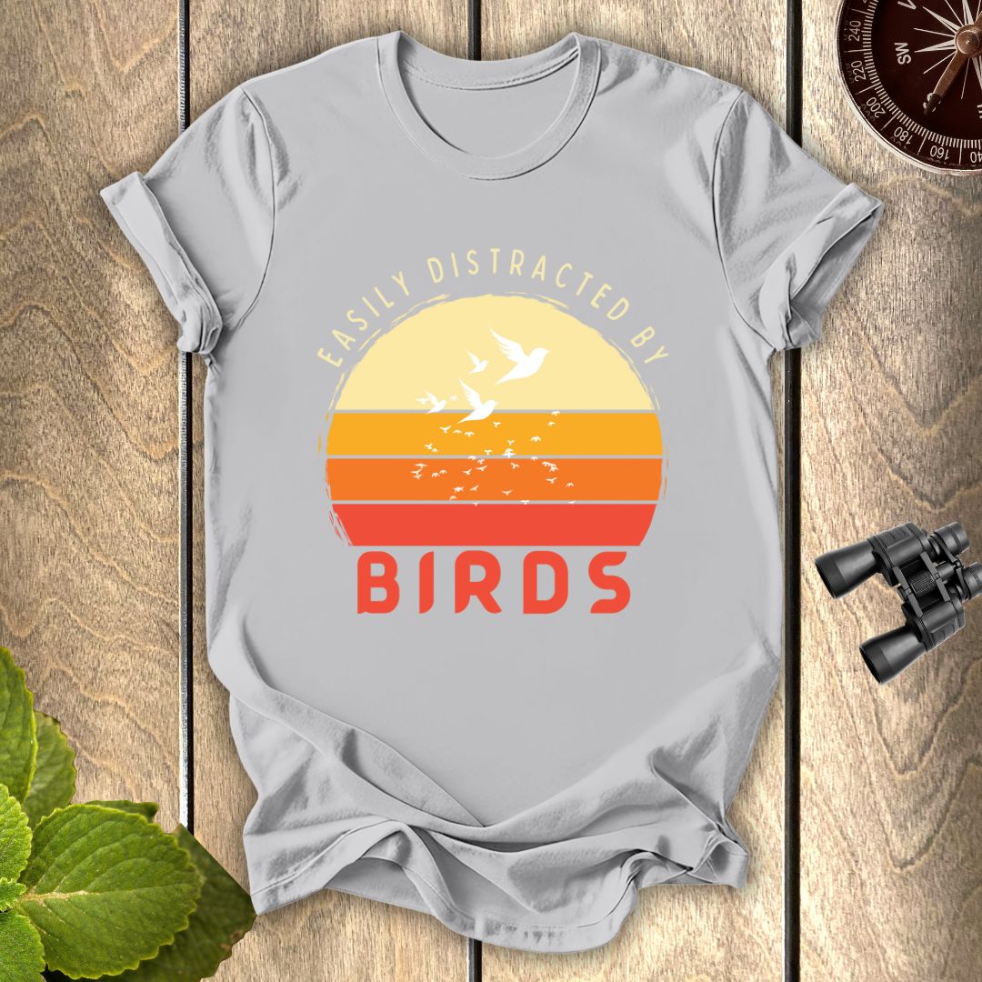 Easily distracted by Birds T-shirt