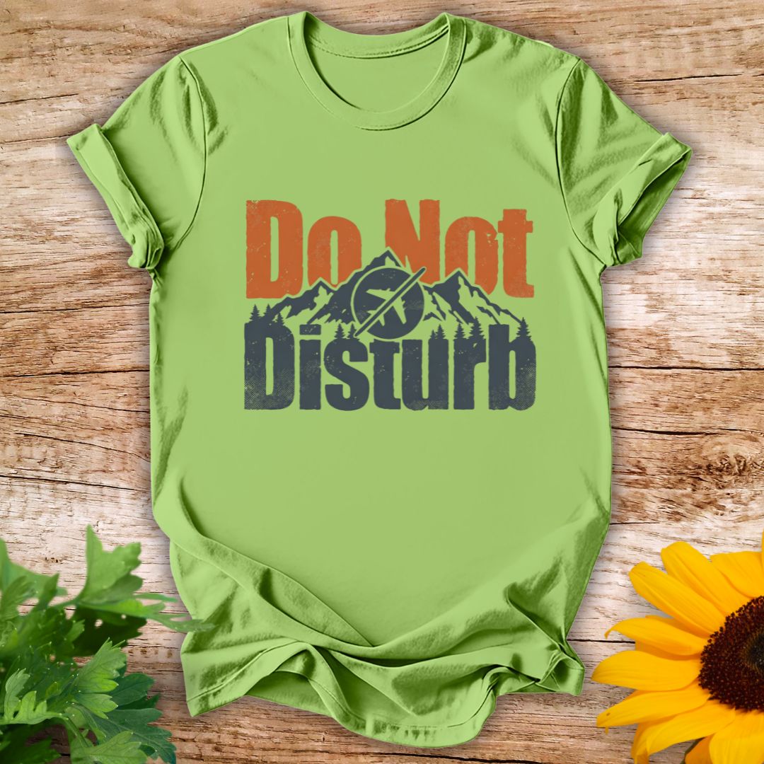 Do Not Disturb T-shirt