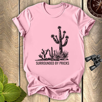 Surrounded By Pricks T-shirt