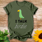 I Talk Birdie T-shirt