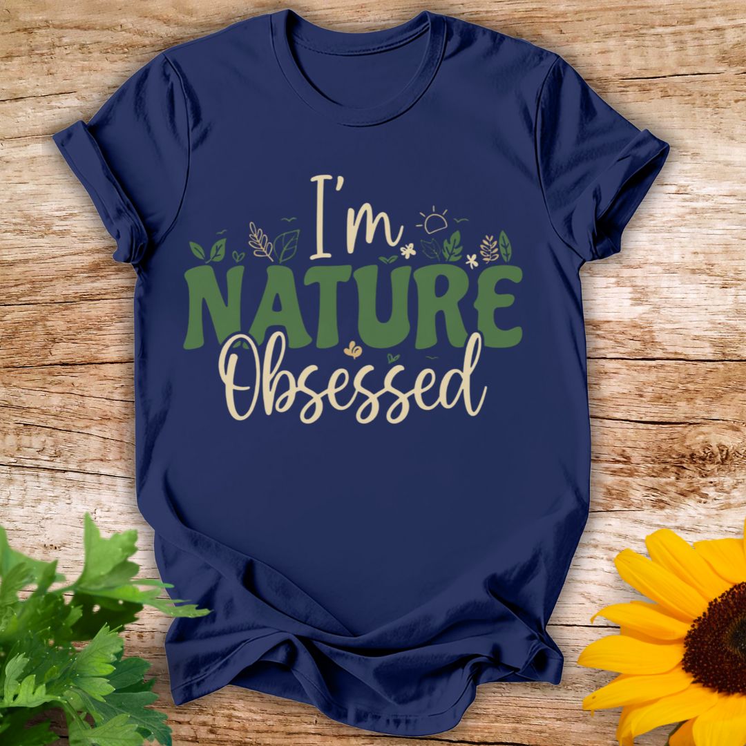 Nature Obsessed T-shirt