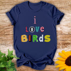 I Love Birds T-shirt