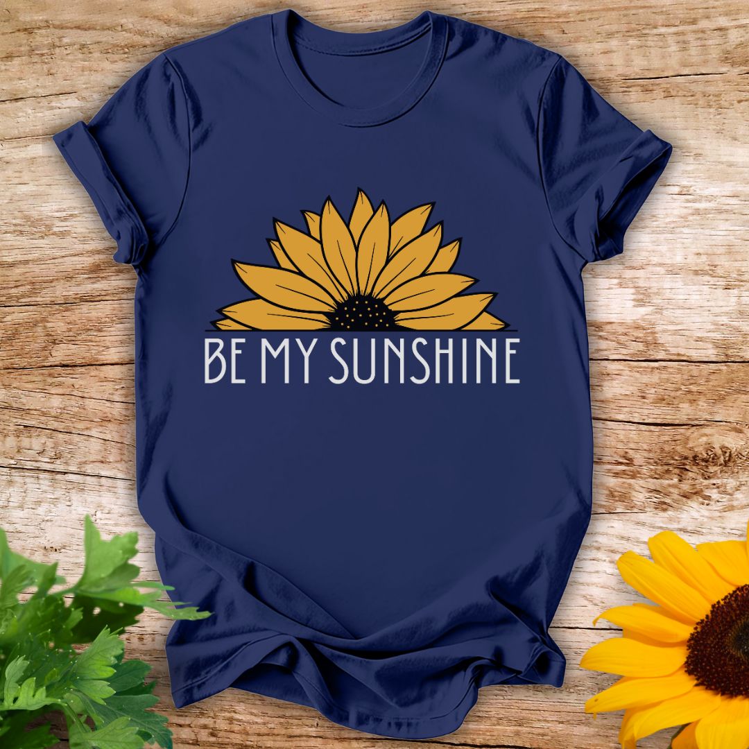 Be My Sunshine T-shirt