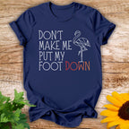 Foot Down T-shirt