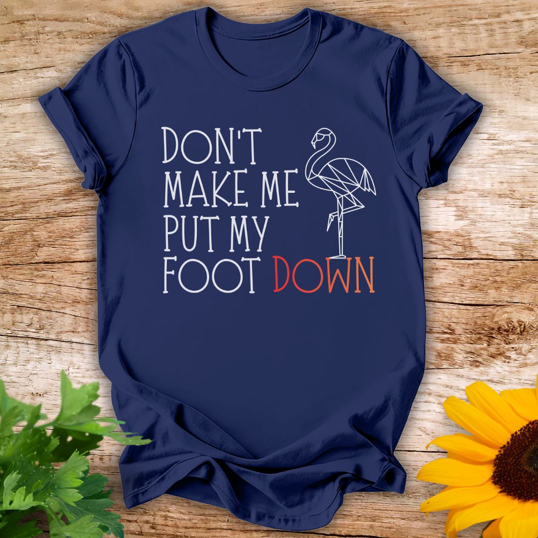 Foot Down T-shirt