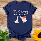 I'D Choose You T-shirt