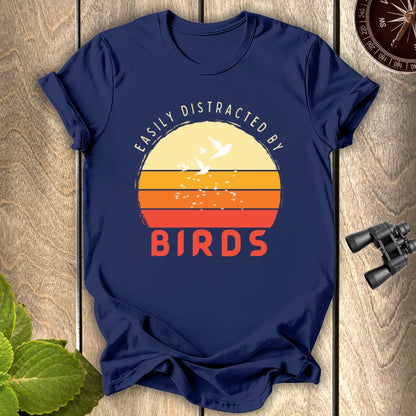 Easily distracted by Birds T-shirt