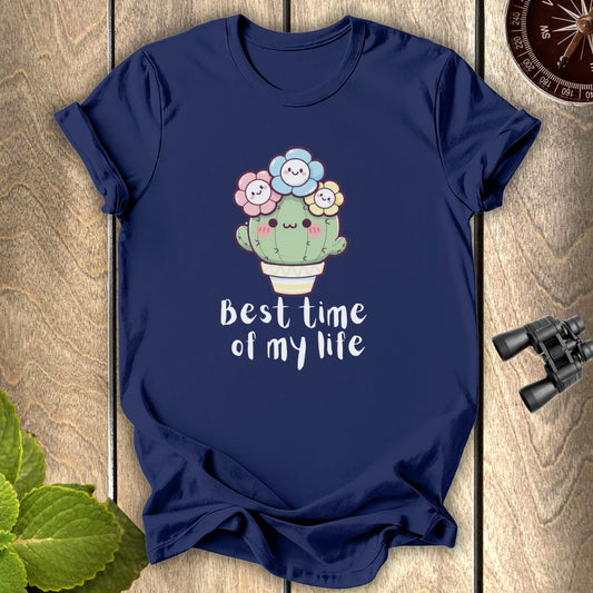 Best Time of My Life T-shirt