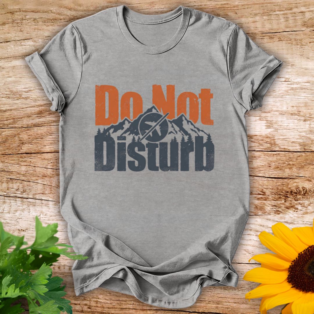 Do Not Disturb T-shirt