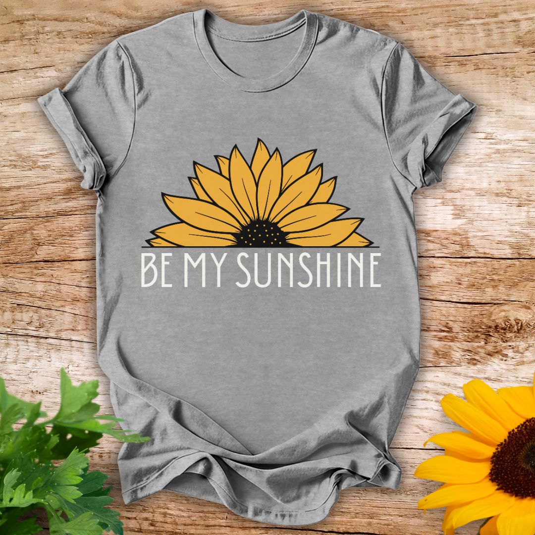 Be My Sunshine T-shirt