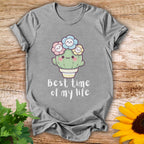 Best Time of My Life T-shirt
