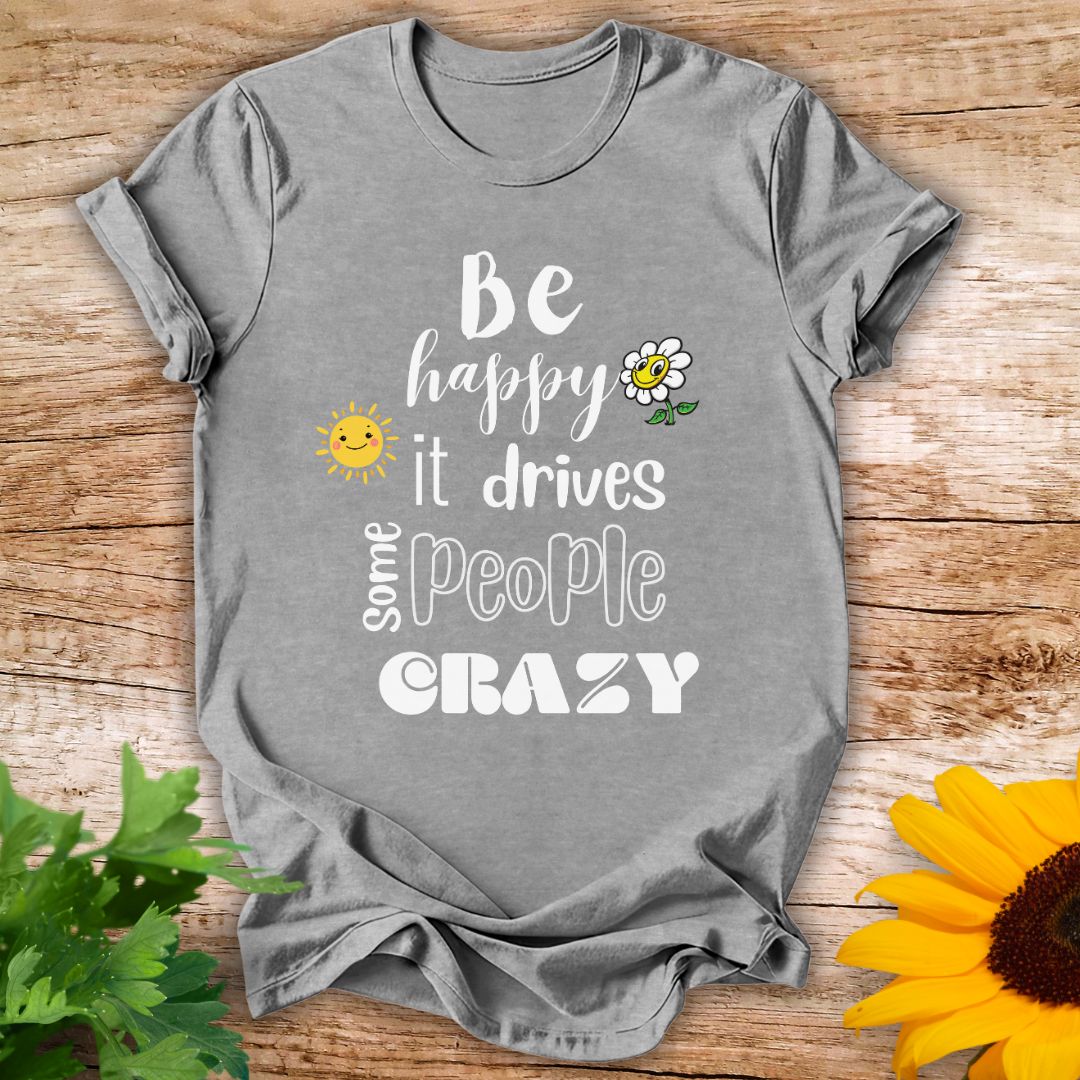 Be Happy T-shirt