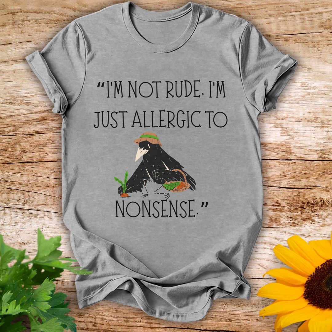 Allergic To Nonsense T-shirt