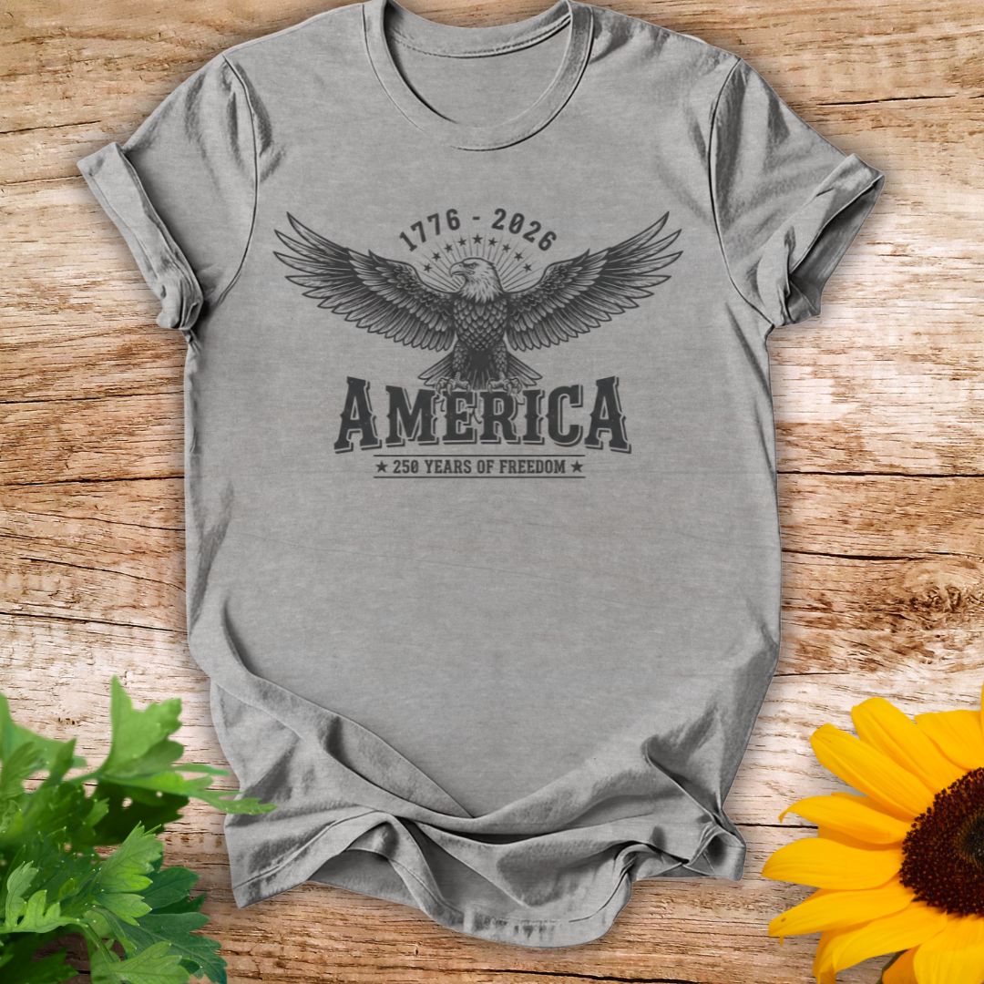 250 Years of Freedom T-shirt