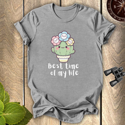 Best Time of My Life T-shirt