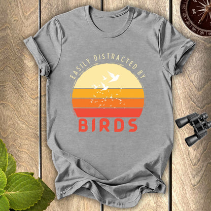 Easily distracted by Birds T-shirt