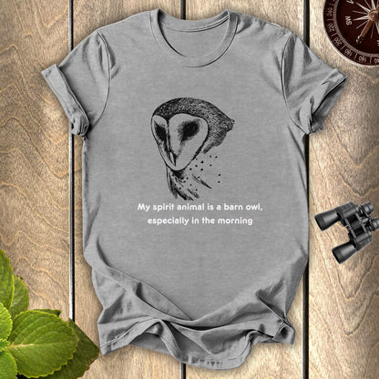 My Spirit Animal is a Barn Owl T-shirt