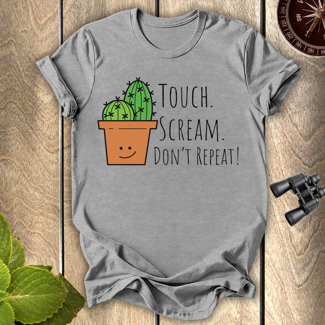 Touch Scream Don't Repeat T-shirt