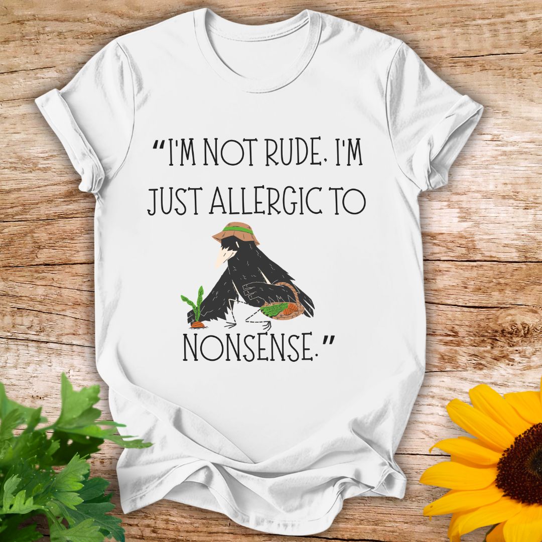 Allergic To Nonsense T-shirt