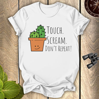 Touch Scream Don't Repeat T-shirt