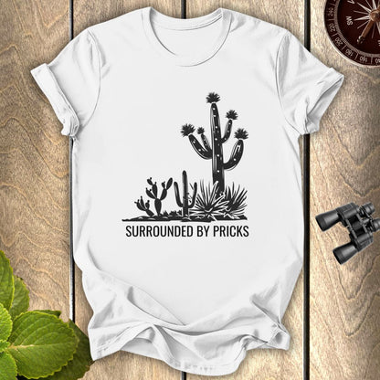 Surrounded By Pricks T-shirt