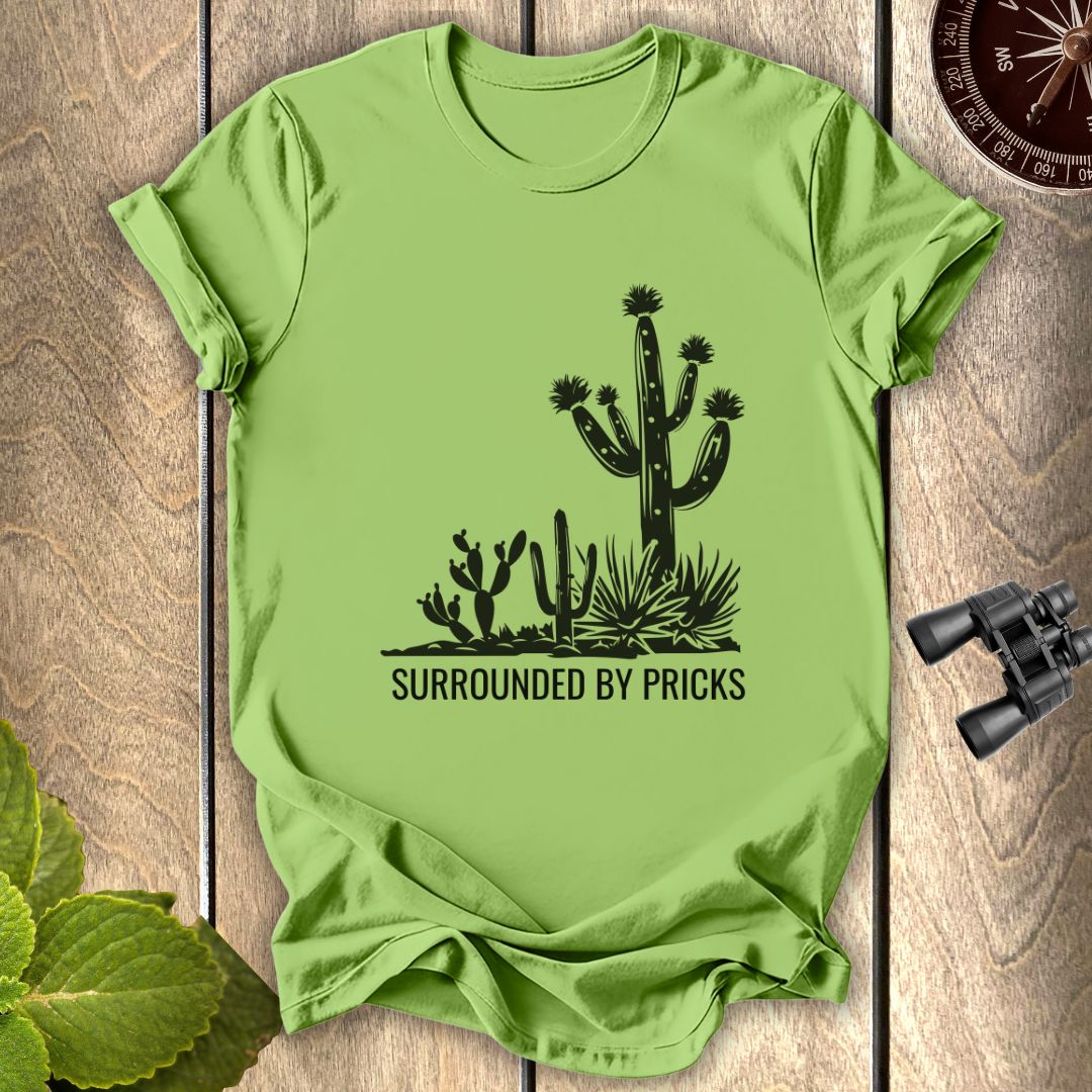 Surrounded By Pricks T-shirt