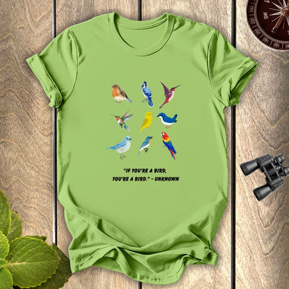 If you are a bird T-shirt